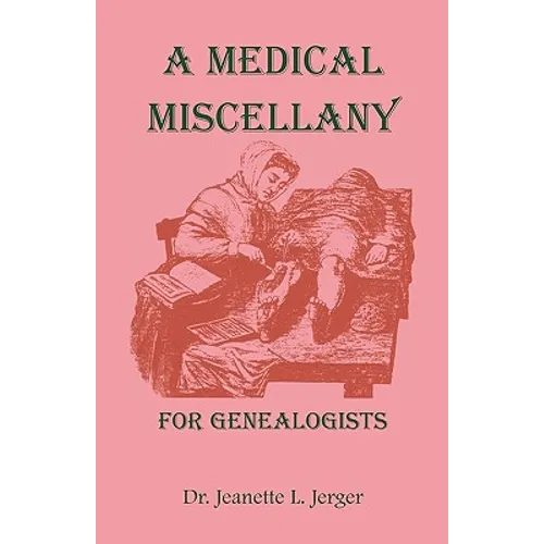 A Medical Miscellany for Genealogists