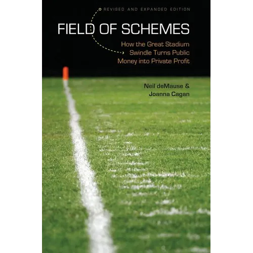 Field of Schemes: How the Great Stadium Swindle Turns Public Money Into Private Profit