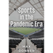 Sports in the Pandemic Era