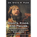 Giants, Kings, and Psalms: The Chronological Biblical Biography of Israel's King David Integrated with the Psalms and Proverbs