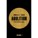 Abolition: Politics, Practices, Promises, Vol. 1