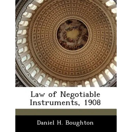 Law of Negotiable Instruments, 1908