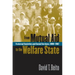 From Mutual Aid to the Welfare State: Fraternal Societies and Social Services, 1890-1967
