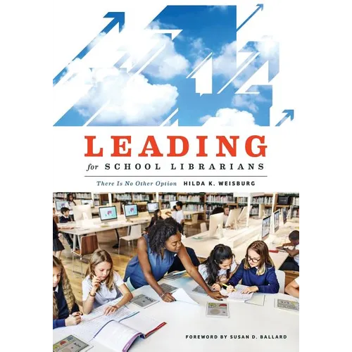 Leading for School Librarians: There Is No Other Option