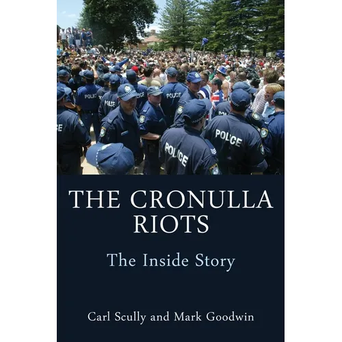 The Cronulla Riots: The Inside Story