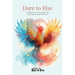 Dare To Rise