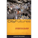 City Futures: Confronting the Crisis of Urban Development