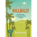 The First Beverly Hillbilly: The Untold Story of the Creator of Rural TV Comedy