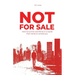 Not For Sale: How To Survive and Thrive In a World That Wants to Control You