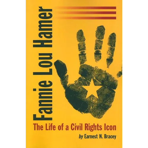 Fannie Lou Hamer: The Life of a Civil Rights Icon