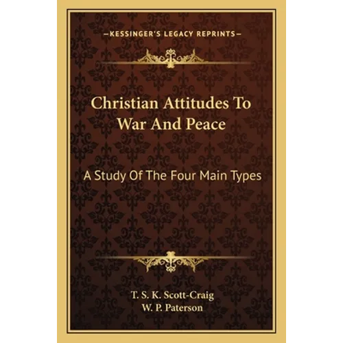 Christian Attitudes To War And Peace: A Study Of The Four Main Types