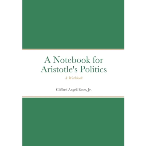 Notebook for Aristotle's Politics: A Workbook