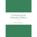 Notebook for Aristotle's Politics: A Workbook
