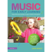 Music for Early Learning: Songs and Musical Activities to Support Children's Development