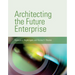 Architecting the Future Enterprise