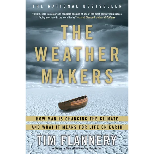 The Weather Makers: How Man Is Changing the Climate and What It Means for Life on Earth