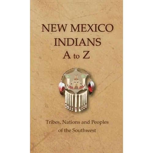 New Mexico Indians A To Z