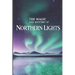 The Magic and Mystery of Northern Lights