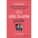 Clever Girl Finance: The Side Hustle Guide: Build a Successful Side Hustle and Increase Your Income