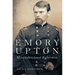 Emory Upton: Misunderstood Reformer Volume 60