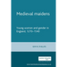 Medieval Maidens: Young Women and Gender in England, 1270-1540
