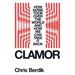 Clamor: How Noise Took Over the World - And How We Can Take It Back