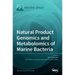 Natural Product Genomics and Metabolomics of Marine Bacteria
