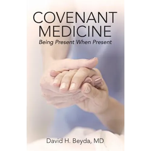 Covenant Medicine: Being Present When Present