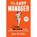 The Last Manager: How Earl Weaver Tricked, Tormented, and Reinvented Baseball