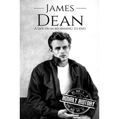 James Dean: A Life From Beginning to End