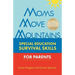 Moms Move Mountains: Special Education Survival Skills for Parents
