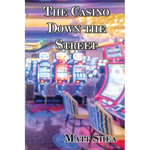 The Casino Down the Street