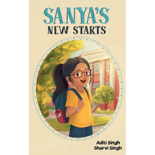 Sanya's New Starts: An Easy to Read, Diverse Chapter Book about Belonging