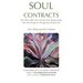 Soul Contracts: How They Affect Your Life and Your Relationships; Past Life Therapy to change Your Present Life