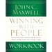 The Winning with People Workbook: Discover the People Principles That Work for You Every Time