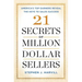21 Secrets of Million-Dollar Sellers: America's Top Earners Reveal the Keys to Sales Success
