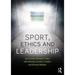 Sport, Ethics and Leadership