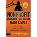 Nonprofit Program Evaluation Made Simple: Get your Data. Show your Impact. Improve your Programs.