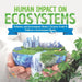 Human Impact on Ecosystems Pollution and Environment Books Science Grade 8 Children's Environment Books