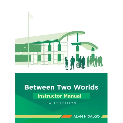 Between Two Worlds Instructor Manual: Basic Edition