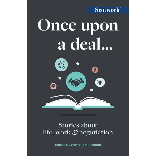 Once Upon a Deal...: Stories about Life, Work and Negotiation