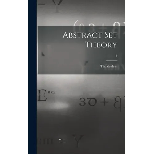 Abstract Set Theory; 8