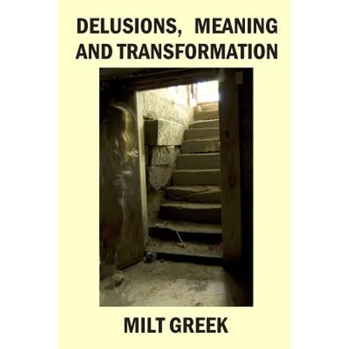 Delusions, Meaning and Transformation