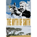 The Myth of Smith: Rhodesia Revealed