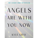 Angels Are with You Now: The Sunday Times Bestseller