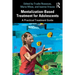 Mentalization-Based Treatment for Adolescents: A Practical Treatment Guide