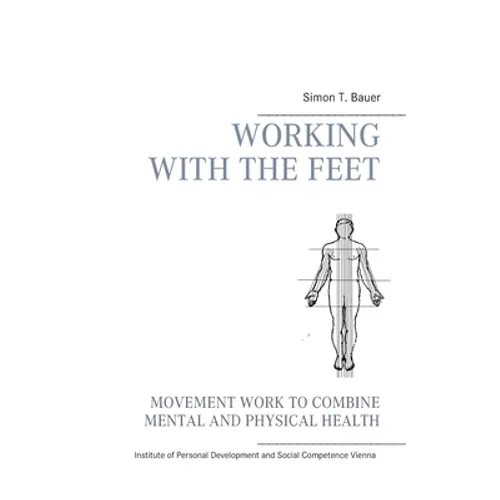 Movement work according to Elsa Gindler: working with the feet