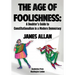 The Age of Foolishness: A Doubter's Guide to Constitutionalism in a Modern Democracy