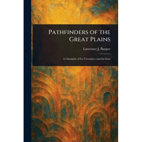 Pathfinders of the Great Plains