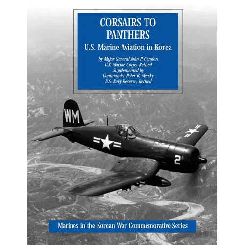 Corsairs to Panthers: U.S. Marine Aviation in Korea